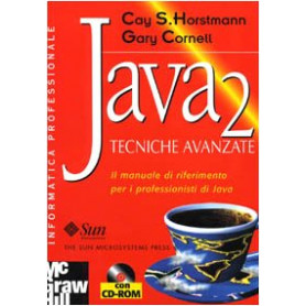 Java 2. Tecniche avanzate. Il manuale di riferimento per i professionisti di Java. Con CD-ROM