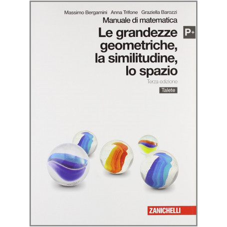 Manuale di matematica Mod P plus Grandezze geometriche similitudini spazio Per Scuole superiori Con espansione online