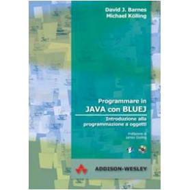 Programmare in Java con Bluej. Introduzione alla programmazione a oggetti. Con CD-ROM