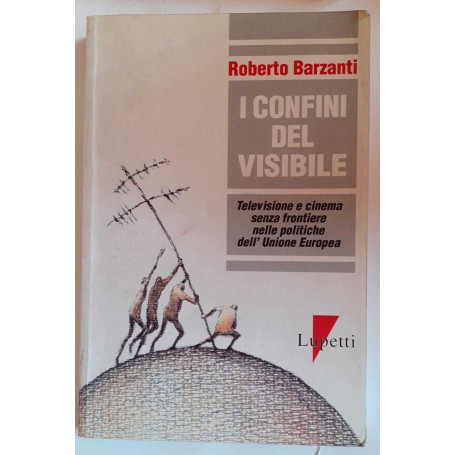 I confini del visibile. Televisione e cinema senza frontiere nelle politiche dell'unione europea