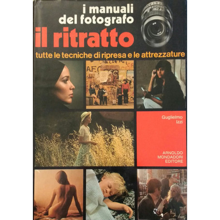 I manuali del fotografo. Il ritratto tutte le tecniche di ripresa e le attrezzature