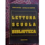 Lettura scuola biblioteca. Breve guida per il bibliotecario scolastico