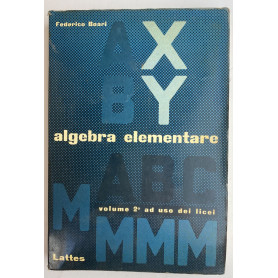 Algebra elementare. Volume 2 ad uso dei licei