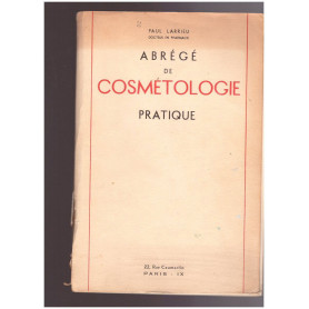 Abrégé de Cosmétologie Pratique