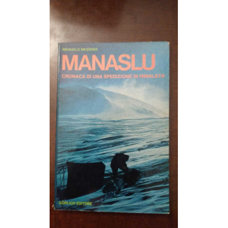 Manaslu - Cronaca di una spedizione in Himalaya
