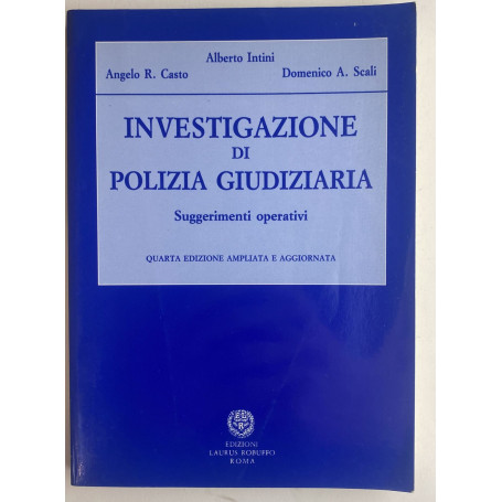 Investigazione di polizia giudiziaria. Suggerimenti operativi
