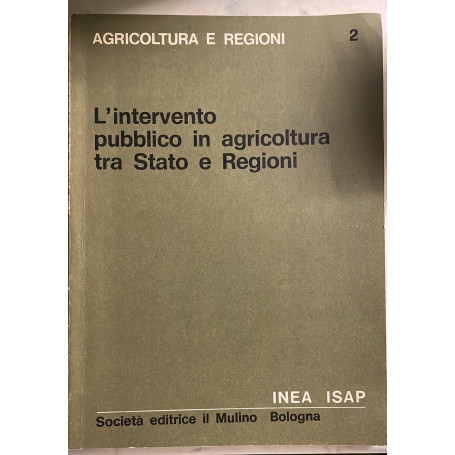 L'intervento pubblico in agricoltura tra Stato e Regioni