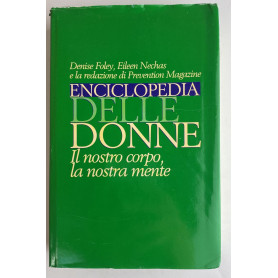 Enciclopedia delle donne. Il nostro corpo la nostra mente
