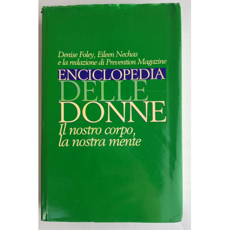 Enciclopedia delle donne. Il nostro corpo la nostra mente