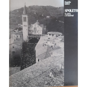 Spoleto. La città e il festival