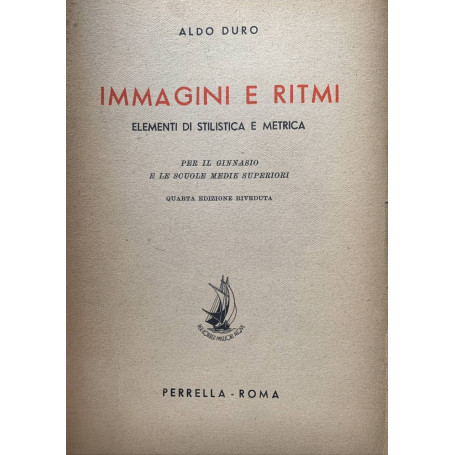 Immagini e ritmi. Elementi di stilistica e metrica per il ginnasio e le scuole medie superiori