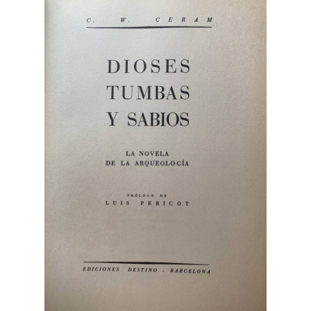 Dioses tumbas y sabios. La novela de la arqueologia