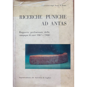 Ricerche puniche ad Antas. Rapporto preliminare delle campagne di scavi 1967 e 1968
