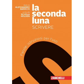 La seconda luna. Scrivere. Parole: istruzioni per l'uso.