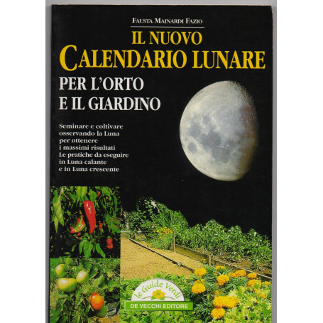 Il nuovo calendario lunare per l'orto e il giardino