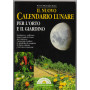 Il nuovo calendario lunare per l'orto e il giardino