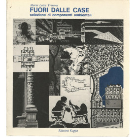 Fuori dalle case. Selezione di componenti ambientali