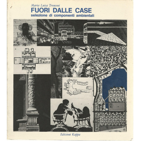 Fuori dalle case. Selezione di componenti ambientali