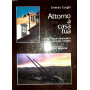 Attorno a casa tua