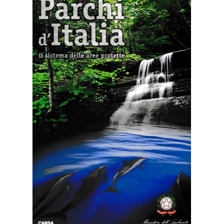 Parchi d'Italia. Il sistema delle aree protette-Parks of Italy. The Protected Areas System