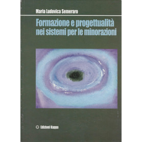 Formazione e progettualità  nei sistemi per le minorazioni