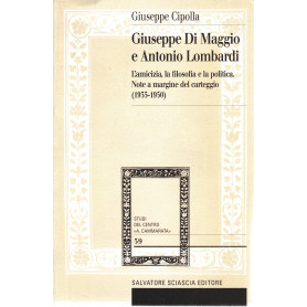 Giuseppe Di Maggio e Antonio Lombardi. L'amicizia