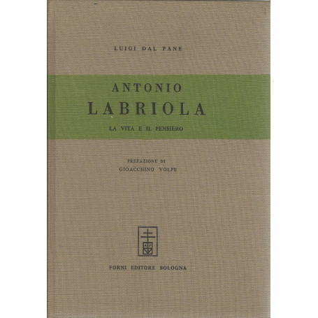 Antonio Labriola. La vita e il pensiero (rist. anast. 1935)