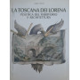 La Toscana dei Lorena. Politica del territorio e architettura