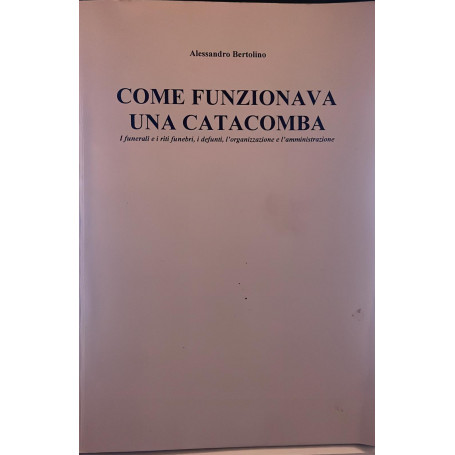 Come funzionava una catacomba