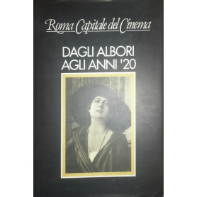Roma capitale del cinema. Dagli albori agli anni '20