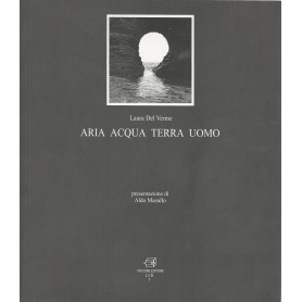 Aria acqua terra uomo. Viaggio nel Cilento. Ediz. illustrata