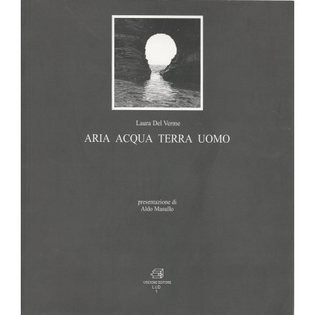 Aria acqua terra uomo. Viaggio nel Cilento. Ediz. illustrata