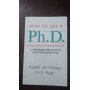 How to Get a PhD: A Handbook for Students and Their Supervisors