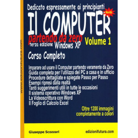Il computer partendo da zero. Windows XP (Vol. 1)