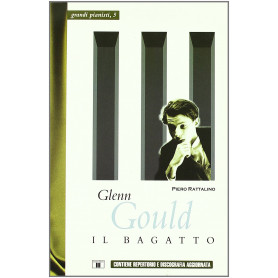 Glenn Gould. Il bagatto