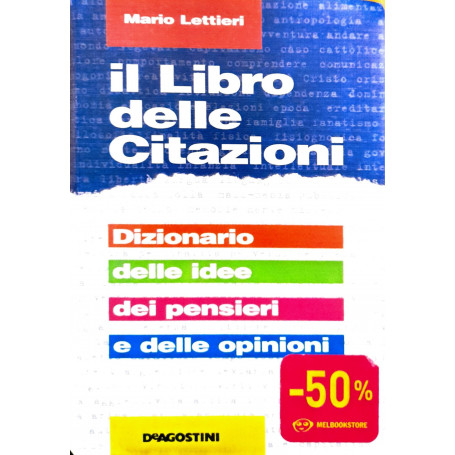 Il libro delle citazioni. Dizionario delle idee dei pensieri e delle opinioni