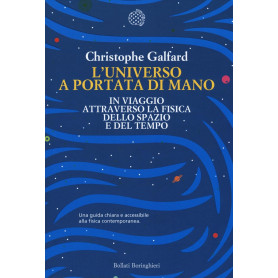 L'universo a portata di mano. In viaggio attraverso la fisica dello spazio e del tempo