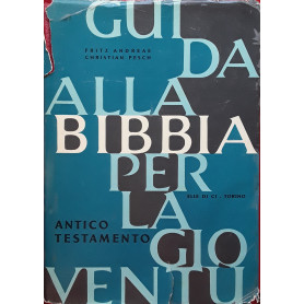 Guida alla Bibbia per la gioventà¹ - Antico Testamento