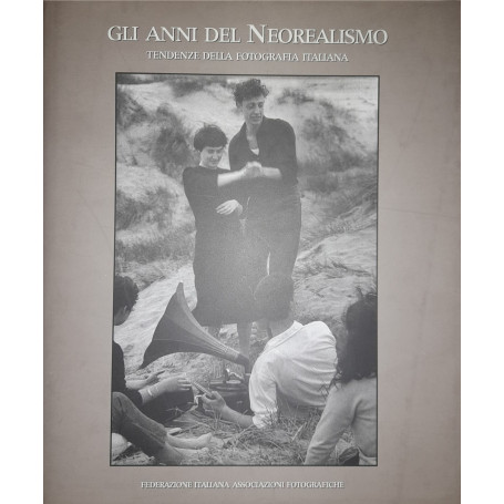 Gli anni del neorealismo. Tendenze della fotografia italiana