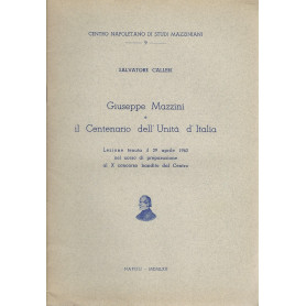 Giuseppe Mazzini e il Centenario dell'Unità  d'Italia