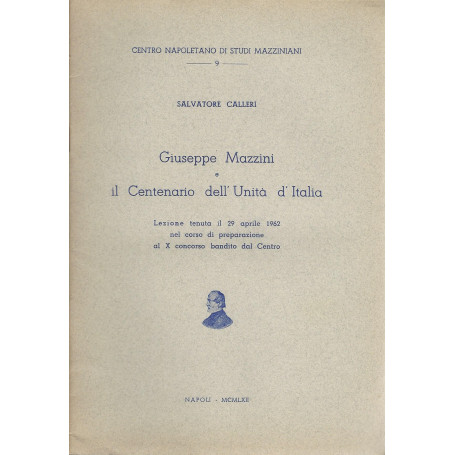 Giuseppe Mazzini e il Centenario dell'Unità  d'Italia