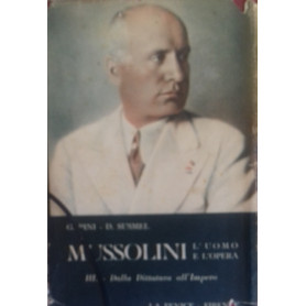 Mussolini. L'uomo e l'opera. Tomo 3: dalla dittatura all'impero