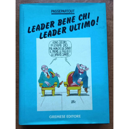 Leader bene chi leader ultimo!