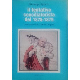 Il tentativo conciliatorista del 1878-1879. Le riunioni romane di Casa Campello