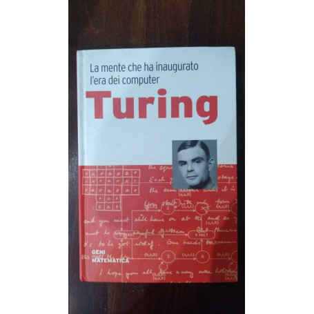 Turing. La mente che ha inaugurato l'era dei computer