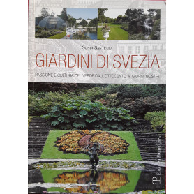 Giardini di Svezia. Passione e cultura del verde dall'Ottocento ai giorni nostri