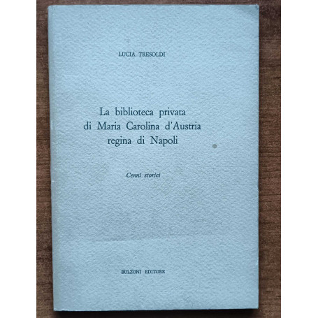 La biblioteca privata di Maria Carolina