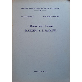 I democratici italiani: Mazzini e Pisacane