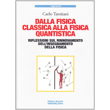 Dalla fisica classica alla fisica quantistica