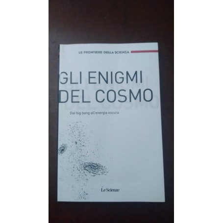 Gli enigmi del cosmo